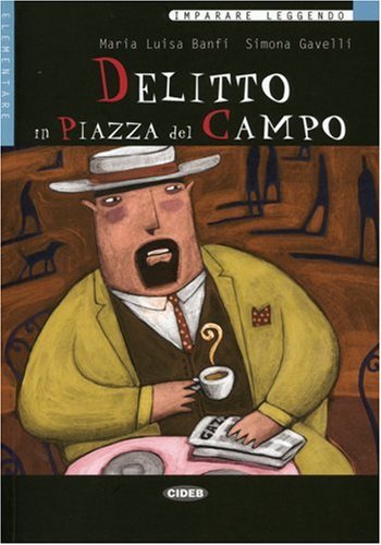 Stock image for Delitto in Piazza del Campo. Textbuch mit Materialien. Niveau 2. Imparare leggendo . Lernmateriali for sale by medimops