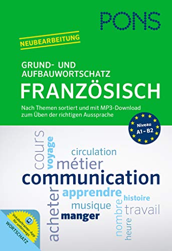 Beispielbild fr PONS Grund- und Aufbauwortschatz Franzsisch: Nach Themen sortiert und mit MP3-Download zum ben der richtigen Aussprache zum Verkauf von medimops