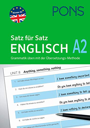 Beispielbild fr PONS Satz fr Satz Englisch A2. Grammatik ben mit der bersetzungsmethode zum Verkauf von Blackwell's