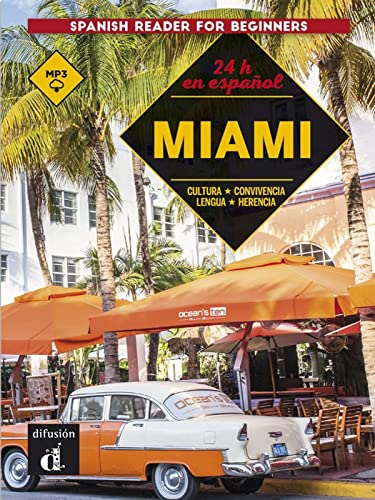 24 horas en español. Miami : Cultura, convivencia, lengua, herencia. Lektüre mit Audio-Online. Spanish reader for beginners - Unknown Author