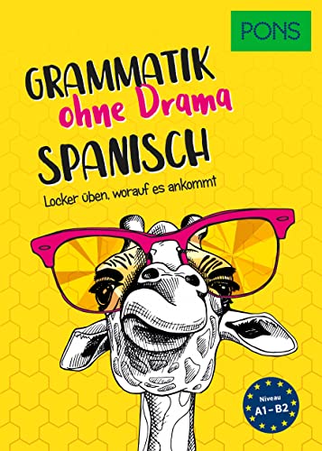 Beispielbild fr PONS Spanisch Grammatik ohne Drama: Locker ben, worauf es wirklich ankommt: Locker ben, worauf es ankommt (PONS Grammatik ohne Drama) zum Verkauf von medimops