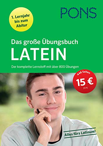 Beispielbild fr PONS Das groe bungsbuch Latein 1. Lernjahr bis zum Abitur: Der komplette Lernstoff mit ber 800 bungen zum Verkauf von medimops