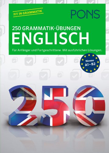 Beispielbild fr PONS 250 Grammatik-bungen Englisch: Fr Anfnger und Fortgeschrittene. Mit ausfhrlichen Lsungen zum Verkauf von medimops