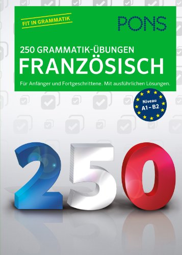 9783125626607: PONS 250 Grammatik-bungen Franzsisch: Fr Anfnger und Fortgeschrittene. Mit ausfhrlichen Lsungen