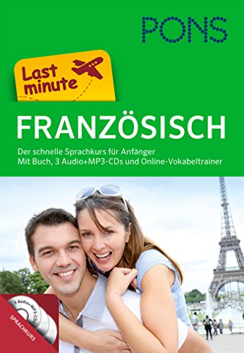 9783125626799: PONS Last minute Sprachkurs Franzsisch: Die schnelle Vorbereitung auf den Urlaub. Fr Anfnger. Mit Buch, 3 Audio+MP3-CDs und Online-Vokabeln