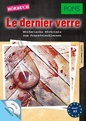 Beispielbild fr PONS Hrbuch Krimi Franzsisch: "Le dernier verre". Mrderische Kurzkrimis zum Franzsischlernen. (PONS Kurzkrimis) zum Verkauf von medimops