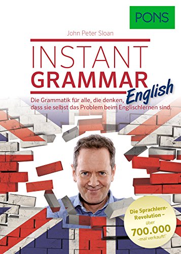 Stock image for John Peter Sloan: PONS Instant Grammar, die Grammatik, für alle die denken, dass Sie selbst das Problem beim Englischlernen sind. for sale by medimops