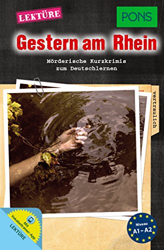 Stock image for PONS Lektüre Gestern am Rhein: M rderische Kurzkrimis zum Deutschlernen mit Vokabeltrainer-App for sale by WorldofBooks