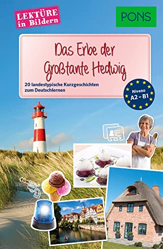 Das Erbe der Großtante Hedwig: 20 landestypische Kurzgeschichten zum Deutschlernen - Ann N. Schmid