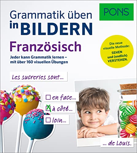 PONS Grammatik üben in Bildern Französisch : Jeder kann Grammatik lernen - mit über 160 visuellen Übungen