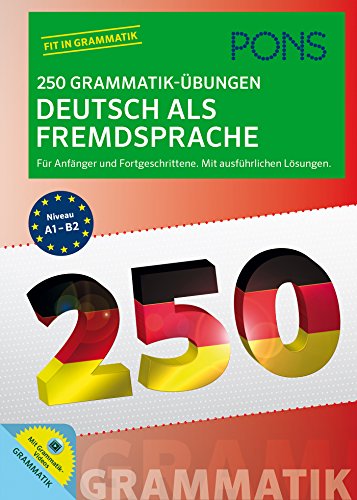 Stock image for PONS 250 Grammatik-bungen Deutsch als Fremdsprache: Fr Anfnger und Fortgeschrittene. Mit ausfhrlichen Lsungen for sale by GF Books, Inc.