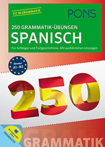 Beispielbild fr PONS 250 Grammatik-bungen Spanisch: Fr Anfnger und Fortgeschrittene. Mit ausfhrlichen Lsungen zum Verkauf von medimops