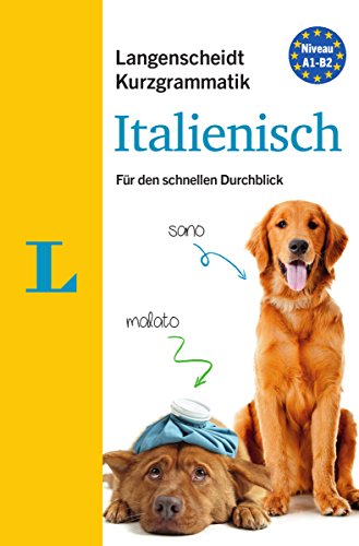 Beispielbild fr Langenscheidt Kurzgrammatik Italienisch - Buch mit Download: Die Grammatik fr den schnellen Durchblick: Die Grammatik fr den schnellen Durchblick. Mit Download zum Verkauf von medimops