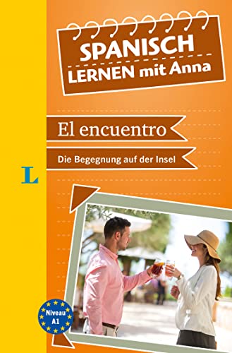 Beispielbild fr Langenscheidt Spanisch lernen mit Anna: El encuentro - Die Begegnung auf der Insel (Langenscheidt Lektre) zum Verkauf von medimops