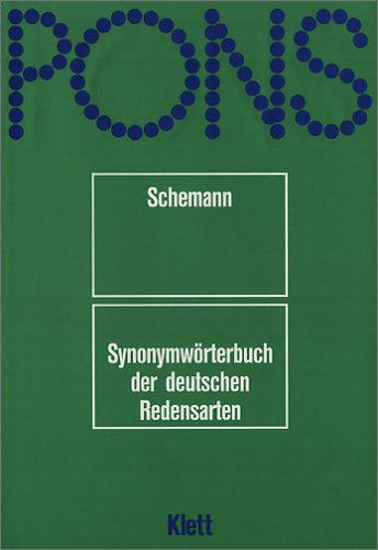 PONS Synonymwörterbuch der deutschen Redensarten. - Hans Schemann