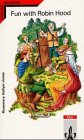 Fun with Robin Hood: Lernjahr 2 u. 3. Ein Theaterstück zum Nachspielen - Hellyer-Jones, Rosemary