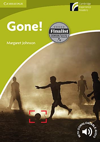 Gone!: Englische Lektüre für das 1. Lernjahr. Paperback with downloadable audio (Cambridge Experience Readers) - Margaret Johnson