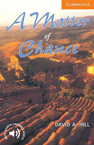 Cambridge English Readers. A Matter of Chance. (Lernmaterialien) (9783125744080) by Hill, David A.