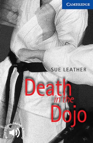 Cambridge English Readers. Death in the Dojo. (Lernmaterialien) - Leather, Sue