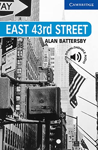 East 43rd Street: Englische Lektüre für das 5. Lernjahr. Paperback with downloadable audio (Cambridge English Readers) - Alan Battersby