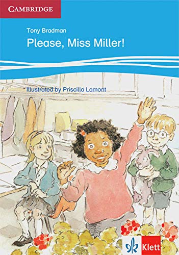 Please, Miss Miller! Level 2 Klett Edition (Cambridge Storybooks) (9783125747036) by Bradman, Tony