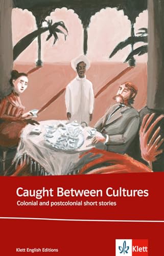 9783125775121: Caught between cultures. Schlerbuch: Colonial and postcolonial short stories