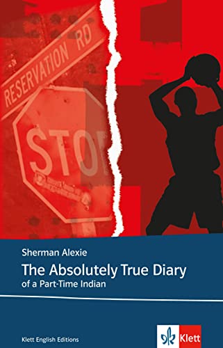 The Absolutely True Diary of a Part-Time Indian: LektÃ¼ren Englisch (9783125780422) by Sherman Alexie