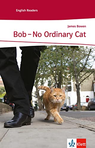 Imagen de archivo de Bob - No Ordinary Cat: Schulausgabe für das Niveau A2, ab dem 3. Lernjahr. Ungekürzter englischer Originaltext mit Annotationen a la venta por WorldofBooks