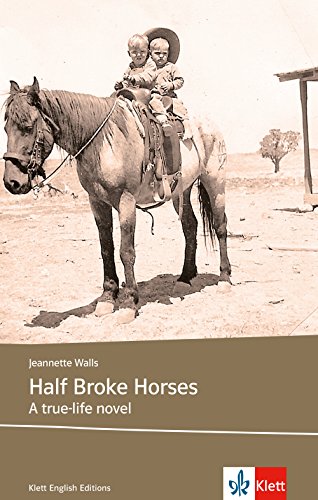Imagen de archivo de Half Broke Horses (B2): A True-Life Novel. Englische Lektre ab dem 6. Lernjahr a la venta por medimops