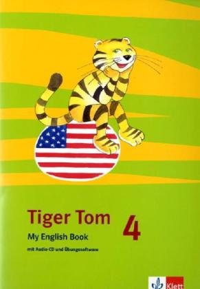 Beispielbild fr Tiger Tom. Fr den Beginn ab Klasse 3. My English Book mit Audio-CD und bungssoftware 4. Schuljahr zum Verkauf von medimops