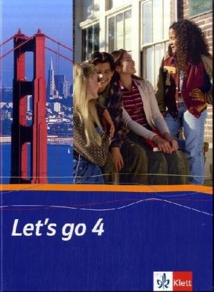 Imagen de archivo de Let's go. Englisch als 1. Fremdsprache. Lehrwerk fr Hauptschulen: Let's go 4 - Schlerbuch / Hauptschulen: Englisches Lehrwerk. Baden-Wrttemberg, . Rheinland-Pfalz, Saarland, Schleswig-Holstein a la venta por medimops