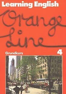 Beispielbild fr Learning English, Orange Line, Tl.4 : Schlerbuch (Grundkurs), Klasse 8 zum Verkauf von medimops