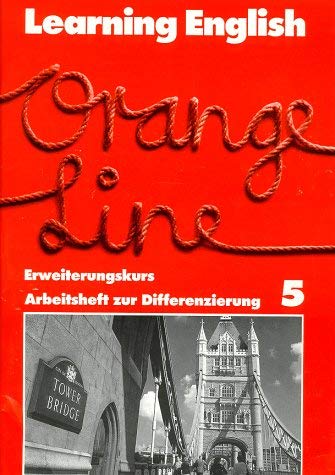 Beispielbild fr Learning English, Orange Line Tl. 5 (Erweiterungskurs). Arbeitsheft zur Differenzierung. zum Verkauf von medimops