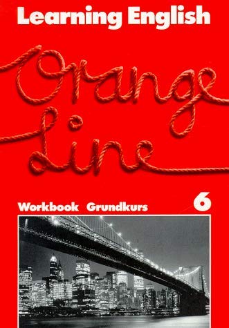 Stock image for Learning English, Orange Line Tl. 6 (Grundkurs). Workbook. for sale by medimops