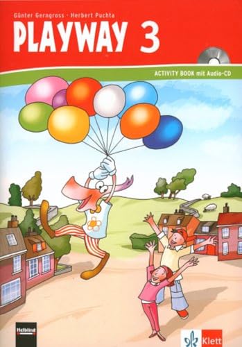 Playway. Für den Beginn ab Klasse 3: Playway to English Klasse 3. Activity Book. Buch mit Audio-CD: Berlin, Brandenburg, Bremen, Hamburg, Hessen, . Schleswig-Holstein, Sachsen-Anhalt, Thüringen - Günter Gerngross