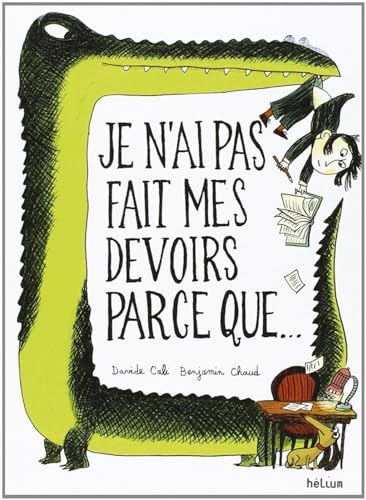 Stock image for Je n'ai pas fait mes devoirs parce que . -Language: german for sale by GreatBookPrices