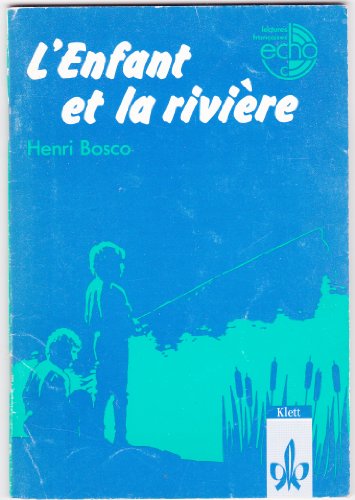 L' enfant et la riviere. (Lernmaterialien) (9783125911703) by Bosco, Henri; Bernot, Catherine
