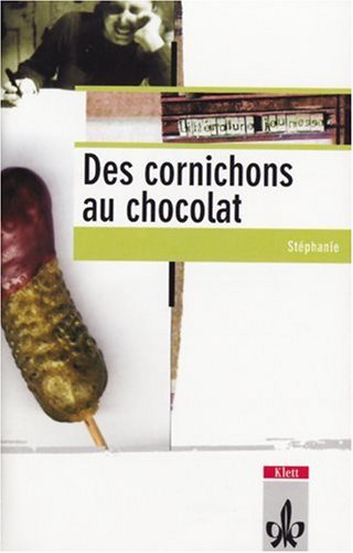 Des Cornichons au chocolat. (Lernmaterialien) (9783125921184) by Stephanie; Ader, Wolfgang; KrÃ¼ger, Gerhard