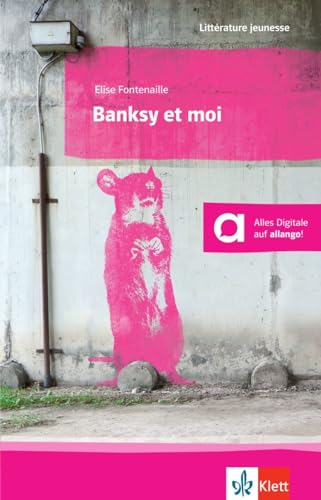 Beispielbild fr Banksy et moi: Franzsische Lektre fr das 3., 4. und 5. Lernjahr zum Verkauf von Ammareal