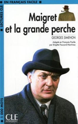 Beispielbild für Maigret et la grande perche. Mit Materialien: (Niveau 2). 700 a 1200 Mots zum Verkauf von medimops