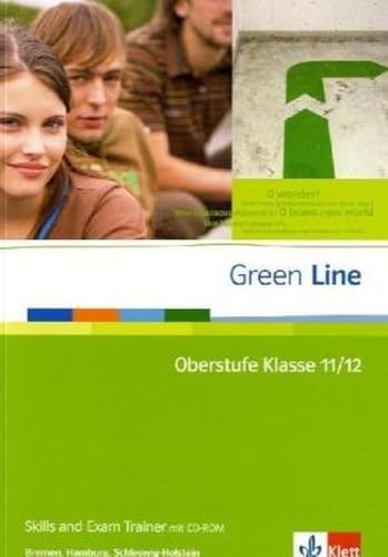 9783125940154: Green Line Oberstufe. Klasse 11/12 (G8), Klasse 12/13 (G9). Skills and Exam Trainer mit CD-ROM. Bremen, Hamburg, Schleswig-Holstein