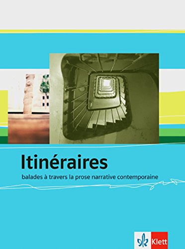 Beispielbild fr Itinraires - Literarisches Lesebuch: Balades a travers la prose narrative contemporaine zum Verkauf von medimops