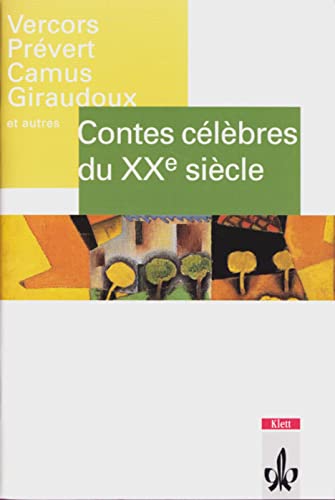 Contes célèbres du 20e siècle: Französische Lektüre für das 4. Lernjahr, Oberstufe (Éditions Klett) - Bruller, Jean, Albert Camus Jean Giraudoux u. a.