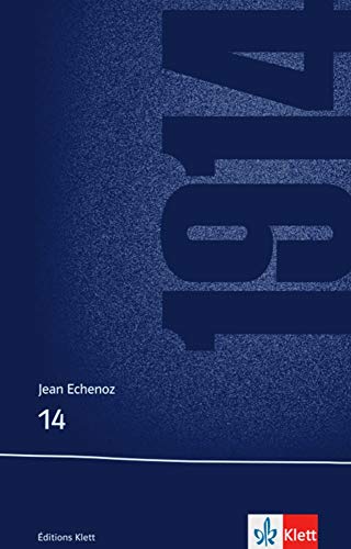 14: Schulausgabe für das Niveau B2/C1. Französischer Originaltext mit Annotationen (Éditions Klett) - Jean Echenoz