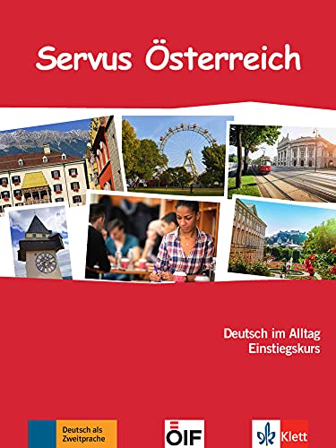 Stock image for Servus sterreich: Deutsch im Alltag Einstiegskurs. Kurs- und bungsbuch mit Audio-CD (Berliner Platz NEU) for sale by medimops