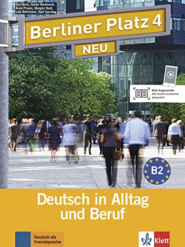 Beispielbild fr Berliner Platz 4 NEU - Lehr- und Arbeitsbuch 4 mit 2 Audio-CDs: Deutsch in Alltag und Beruf zum Verkauf von medimops