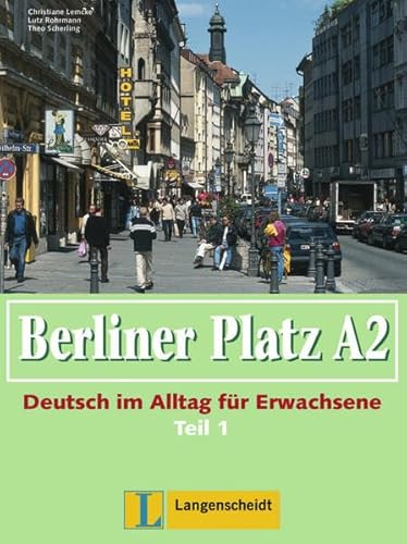 Beispielbild fr Berliner Platz A2: Deutsch im Alltag fr Erwachsene. Lehr- und Arbeitsbuch Teil 1 mit Audio-CD zum Arbeitsbuchteil zum Verkauf von medimops