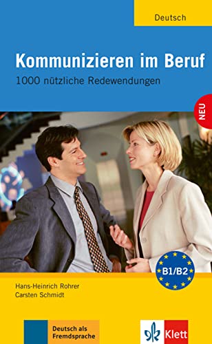 Stock image for Kommunizieren Im Beruf: Kommunizieren Im Beruf - 1000 Nutzliche Redemittel for sale by medimops