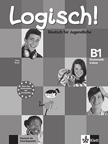 Stock image for Logisch! B1: Deutsch fr Jugendliche. Grammatiktrainer for sale by medimops