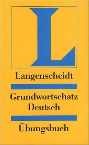 9783126063753: Langenscheidts Grundwortschatz Deutsch: Ubungsbuch (einsprachig Deutsch)